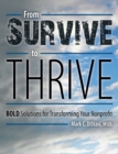 From Survive to Thrive : Bold Solutions for Transforming Your Nonprofit - eBook