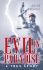 Evil in Paradise : A True Story - Book