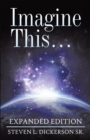 Imagine This ... : Expanded Edition - eBook