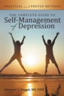The Complete Guide to Self-Management of Depression : Practical and Proven Methods - eBook