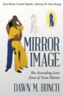 Mirror Image : The Ascending Love Zone of Twin Flames - Book