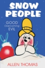 Snow People : Good Overcoming Evil - eBook