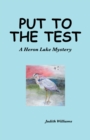Put to the Test : A Heron Lake Mystery - eBook