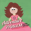 Adventure Princess Saves Her Day - Book