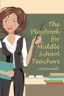 The Playbook for Middle School Teachers - eBook