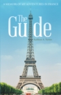 The Guide : A Memoir of My Adventures in France - eBook