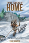 Three Towers of Home : The Quest for Home - eBook