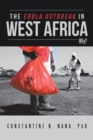 The Ebola Outbreak in West Africa : Why? - eBook