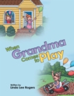 When Grandma Comes to Play - eBook