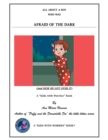 All about a Boy Who Was Afraid of the Dark : (and How He Got Over It) - Book