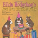 Hilda Hedgehog's Best Ever Birthday Party - Book