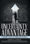 Uncertainty Advantage : Leadership Lessons for Turning Risk Outside-In - Book