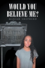 Would You Believe Me? - eBook
