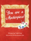You Are a Masterpiece! - eBook