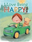 I Love Being Happy! - Book