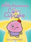 The Allergy Adventures with Cari the Cupcake - Book