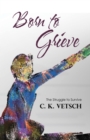 Born to Grieve : The Struggle to Survive - eBook