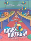 Bobby Birthday : A Story about Friendship - Book