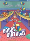 Bobby Birthday : A Story about Friendship - Book