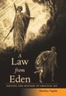 A Law from Eden : Solving the Mystery of Original Sin - Book