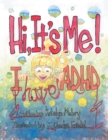 Hi, It'S Me! : I Have Adhd - eBook