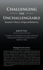 Challenging the Unchallengeable : Einstein'S Theory of Special Relativity - Book