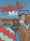 Lil Buddie and Me : A Collection of Short Stories - Book