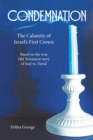 Condemnation : The Calamity of Israel's First Crown - eBook