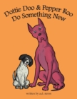 Dottie Doo & Pepper Roo Do Something New - Book