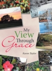 My View Through Grace - Book