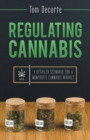Regulating Cannabis : A Detailed Scenario for a Nonprofit Cannabis Market - Book