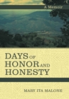 Days of Honor and Honesty : A Memoir - Book