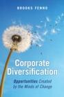 Corporate Diversification : Opportunities Created by the Winds of Change - Book