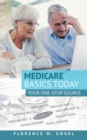 Medicare Basics Today : Your One-Stop Source - Book