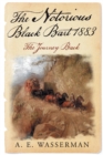 The Notorious Black Bart 1883 : The Journey Back - Book