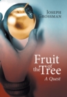 Fruit of the Tree : A Quest - Book