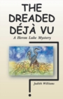 The Dreaded Deja Vu : A Heron Lake Mystery - Book