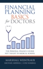 Financial Planning Basics for Doctors : The Personal Finance Course Not Taught in Medical School - Book