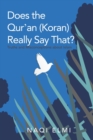 Does the Qur'an (Koran) Really Say That? : Truths and Misconceptions About Islam - Book