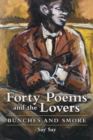 Forty Poems and the Lovers : Bunches and Smore - Book