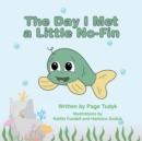 The Day I Met a Little No-Fin - Book