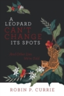 A Leopard Can't Change Its Spots : And Other Lies We'Re Told - Book