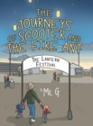 The Journeys of Scooter and the Fire Ant : The Lantern Festival - Book