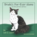 Brody's Fur-Ever Home : A Story of Love and Loss - Book