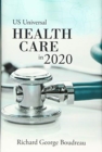 Us Universal Health Care in 2020 - Book