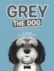 Grey the Dog : A Tail of a Dream - eBook