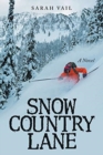 Snow Country Lane (A Riveting Mystery, Crime, and Suspense Thriller - Book 2) - Book