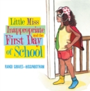 Little Miss Inappropriate and the First Day of School - eBook