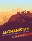 Afghanistan : Mining Their Way out of War - eBook