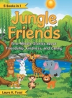 Jungle Friends : Five-Minute Stories About Friendship, Kindness, and Caring - Book